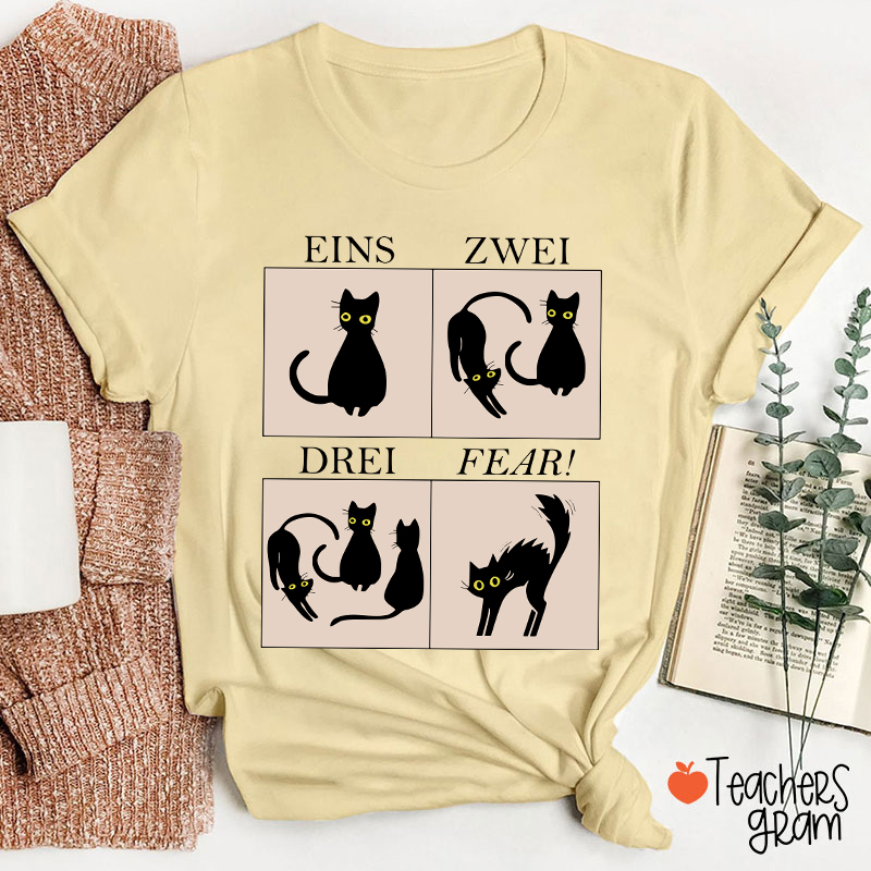Eins Zwei Drei Fear German Teacher T-Shirt
