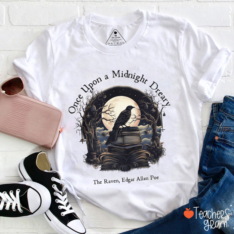 Once Upon A Midnight Dreary Edgar Allan Poe Teacher T-Shirt