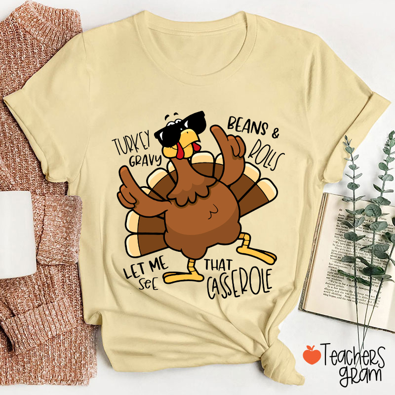 Turkey Gravy Beans Rolls Thanksgiving Teacher T-Shirt