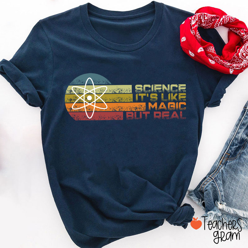 Science It's Like Magical But Real T-Shirt