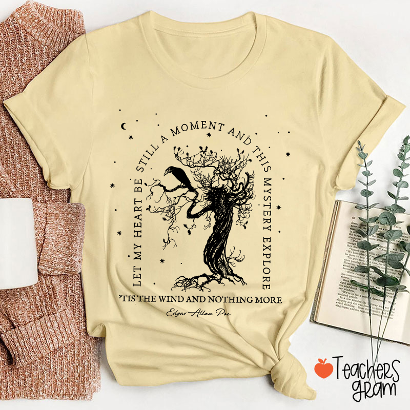 Tis The Wind And Nothing More Teacher T-Shirt