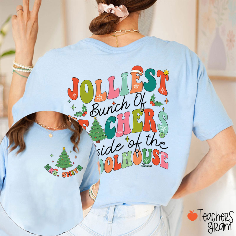 Personalized Name Jolliest Bunch Of Teachers Teacher Two Sided T-Shirt