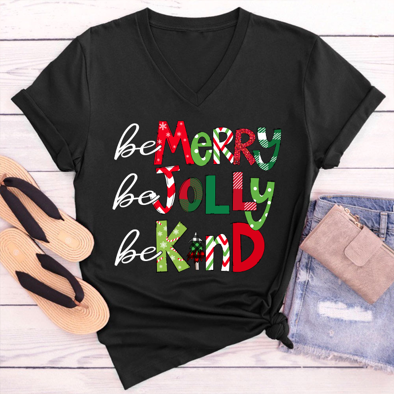 Be Merry Be Jolly Be Kind Teacher Female V-Neck T-Shirt