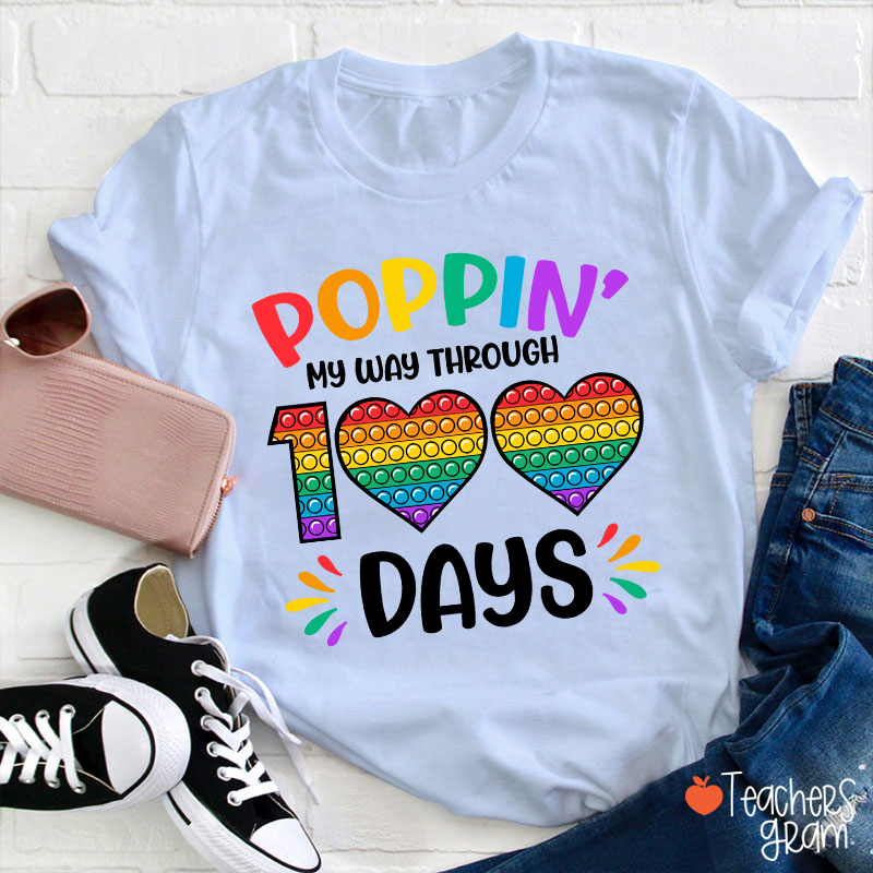 Poppin' My Way Through 100 Days Teacher T-Shirt
