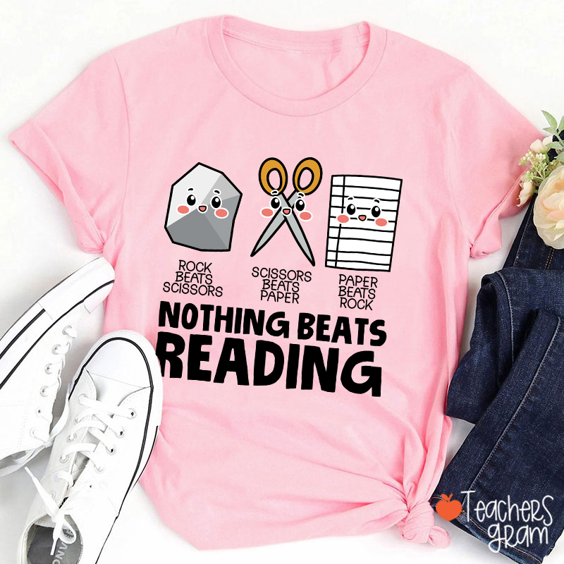 Nothing Beats Reading Teacher T-Shirt