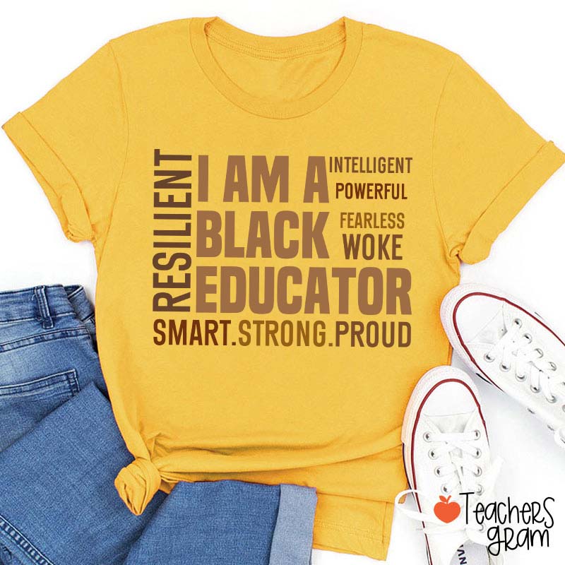 I Am A Black Educator Teacher T-Shirt