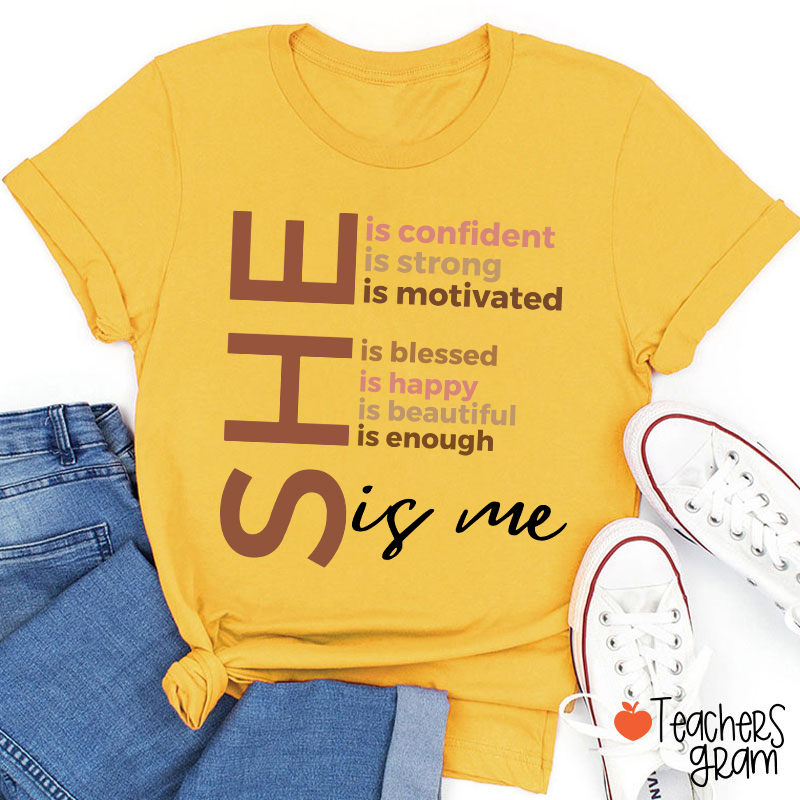 She Is Me Black History Month Teacher T-Shirt