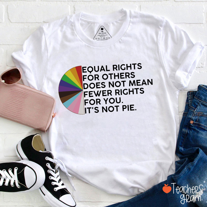 Equal Rights For Others Teacher T-Shirt