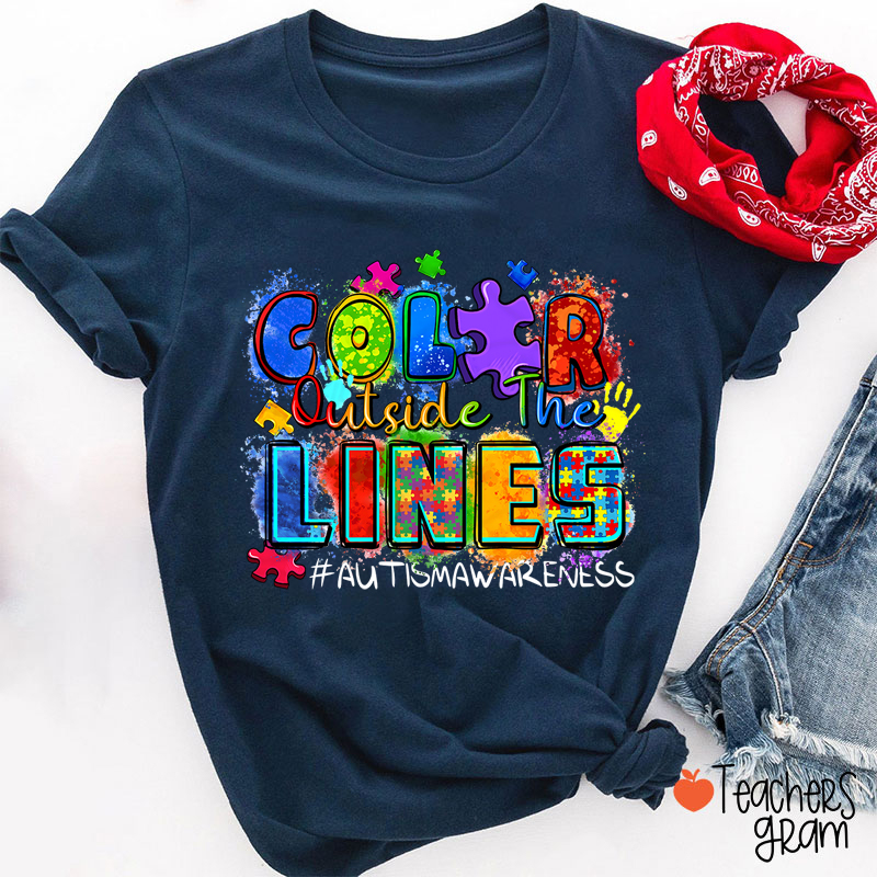 Color Outside The Lines Teacher T-Shirt