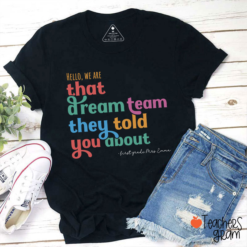 Personalized Name And Grade We Are That Dream Team Teacher T-Shirt