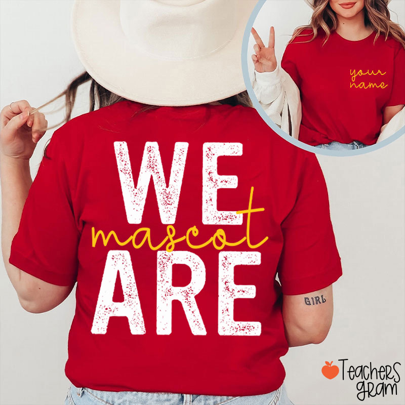 Personalized Mascot And Name We Are School Spirit Teacher Two Sided T-Shirt