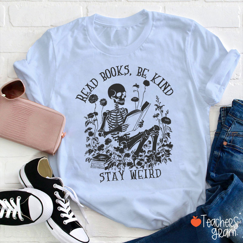 Read Books Be Kind Stay Weird Halloween Teacher T-Shirt