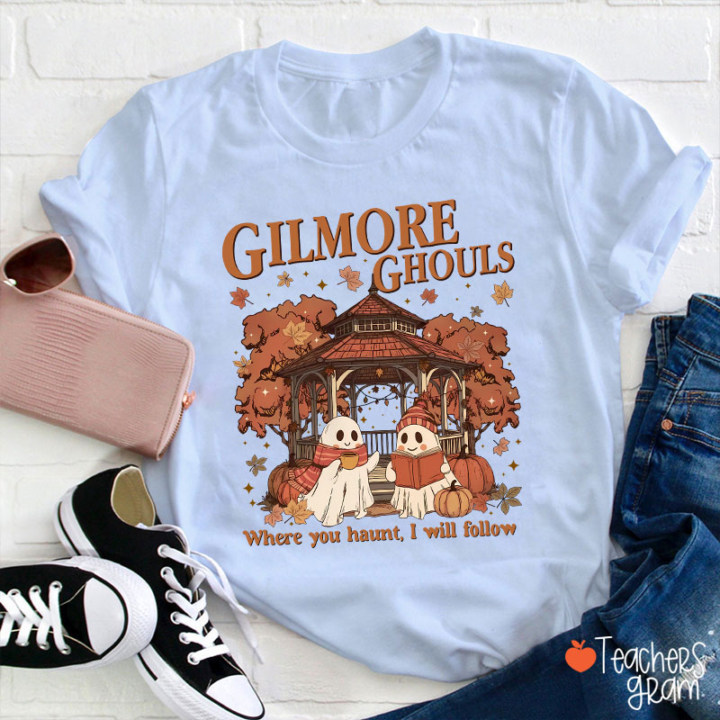 Where You Haunt I Will Follow Teacher T-Shirt