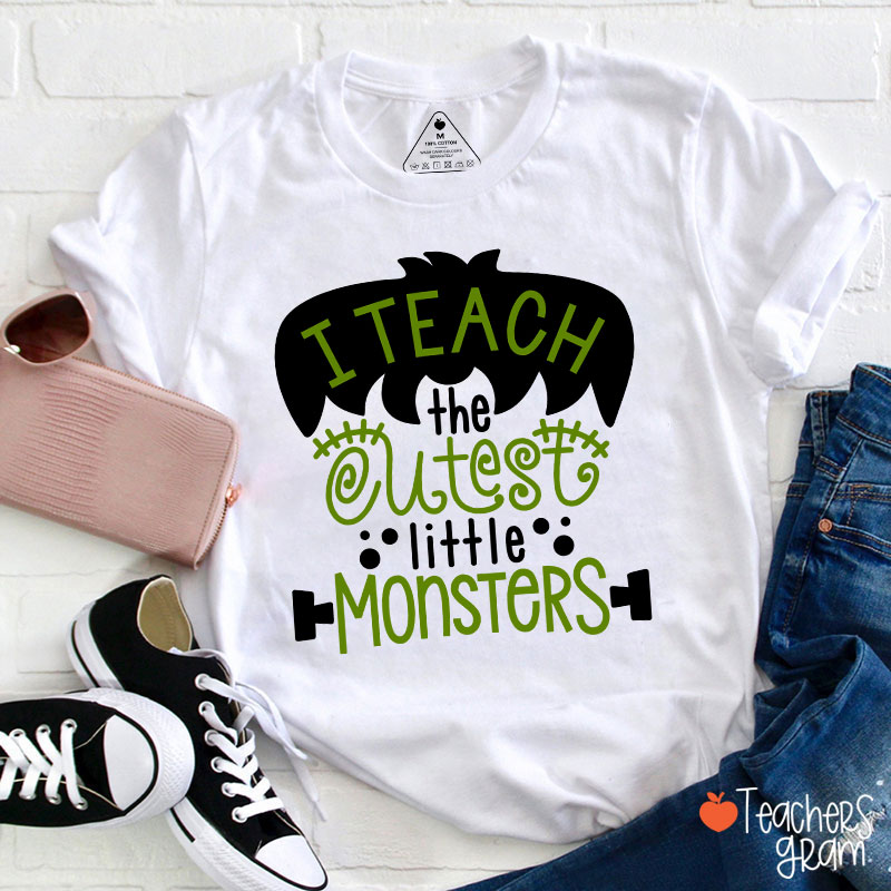 I Teach The Cutest Little Monsters Teacher T-Shirt