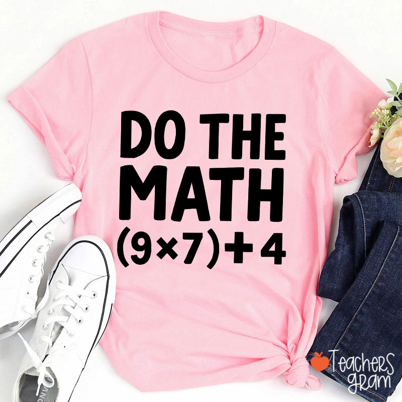 Do The Math 67 Meme Teacher T-Shirt
