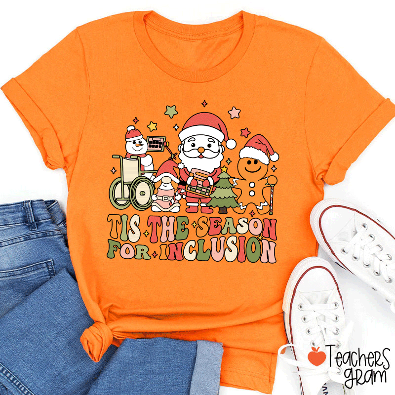 Tis The Season For Inclusion Teacher T-shirt