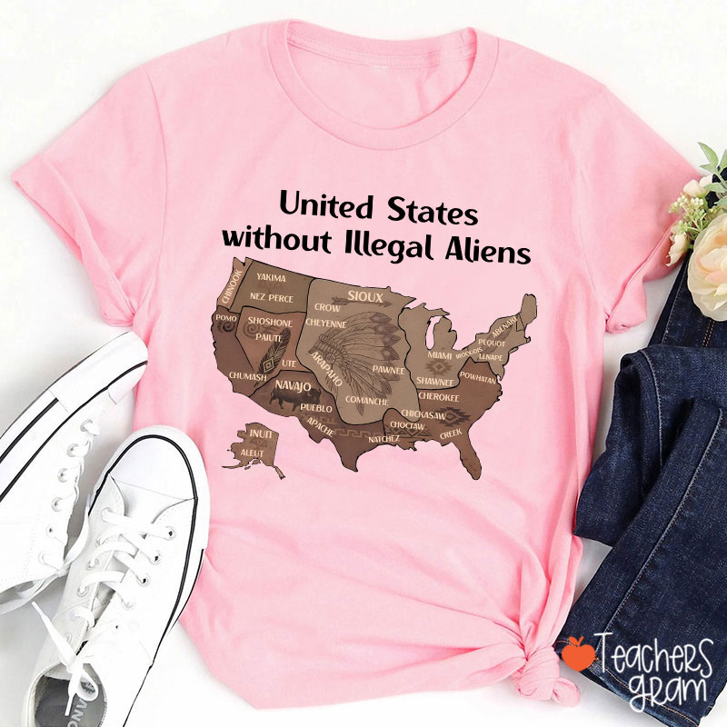 United States Without Illegal Aliens Teacher T-Shirt