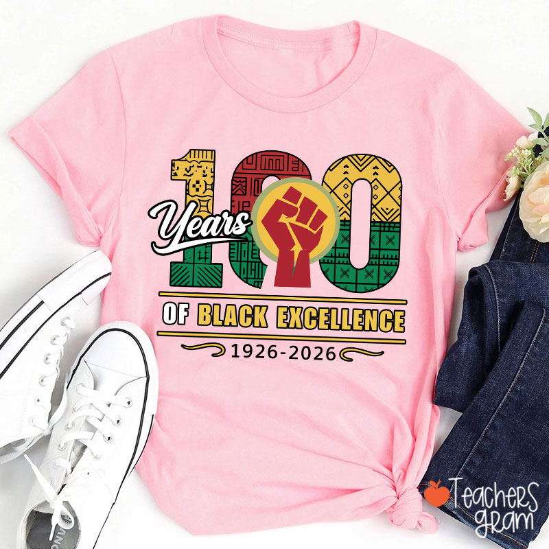 100 Years Of Black Excellence 1926-2026 Teacher T-Shirt