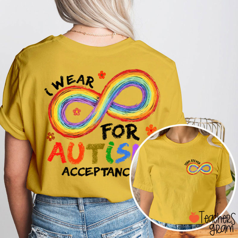 Personalized Name I Wear For Autism Acceptance Teacher Two Sided T-Shirt