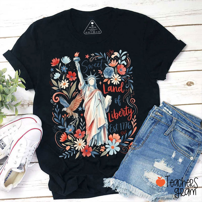 Sweet Land Of Liberty Teacher T-Shirt