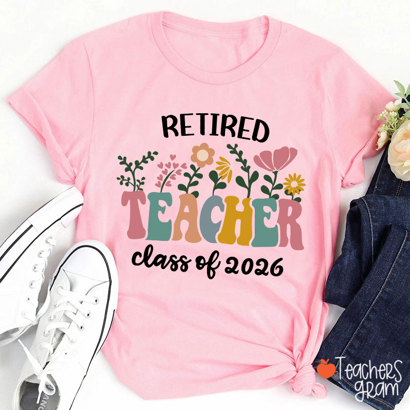 Personalized Retired Teacher Class Of Teacher T-Shirt