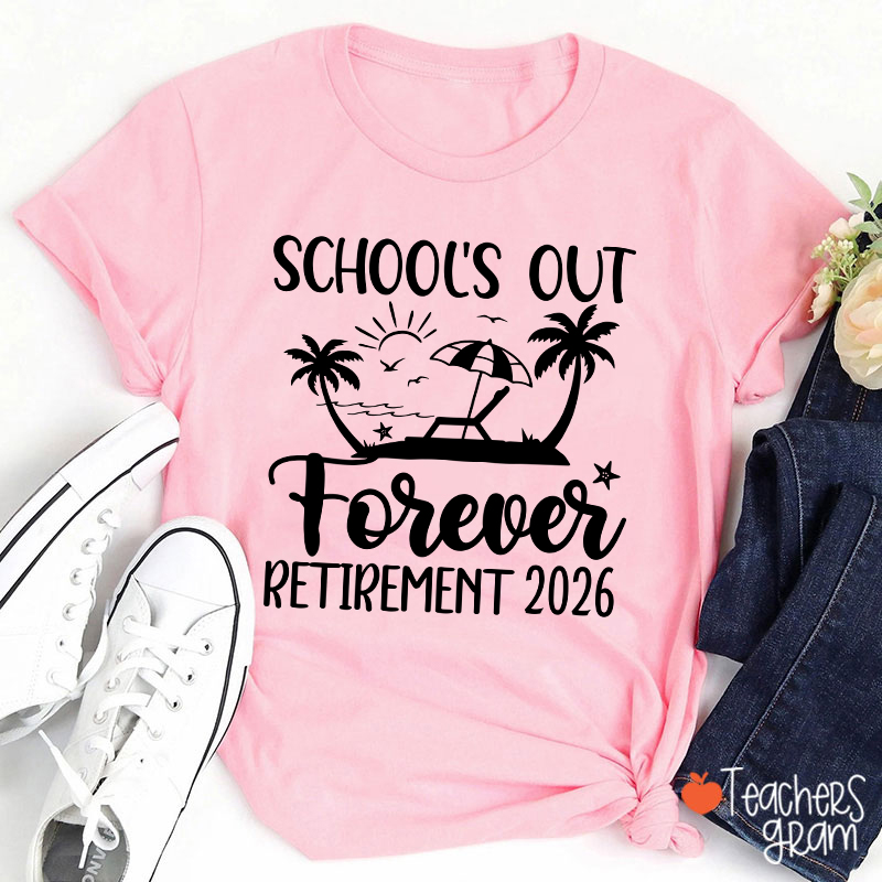 Personalized Year School's Out Forever Retirement Teacher T-Shirt