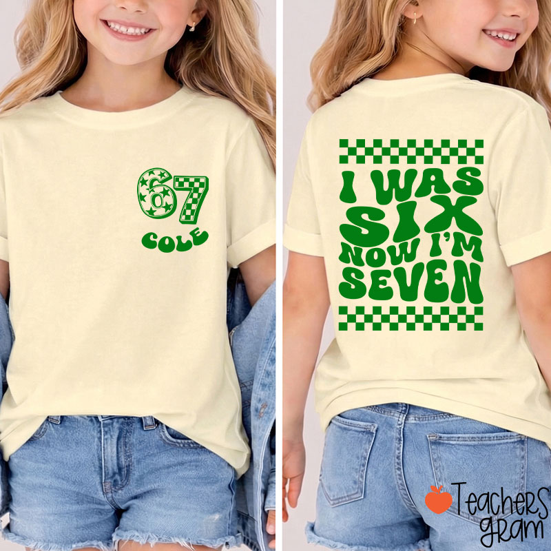 Personalized Name I Was Six Now I'm Seven Class Two Sided T-Shirt