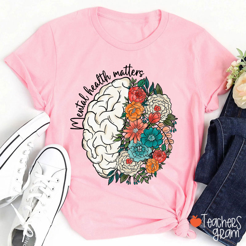 Mental Health Matters Teacher T-Shirt