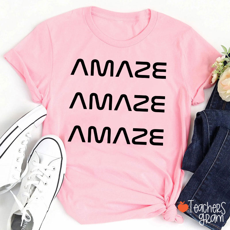 Amaze Amaze Amaze Teacher T-Shirt