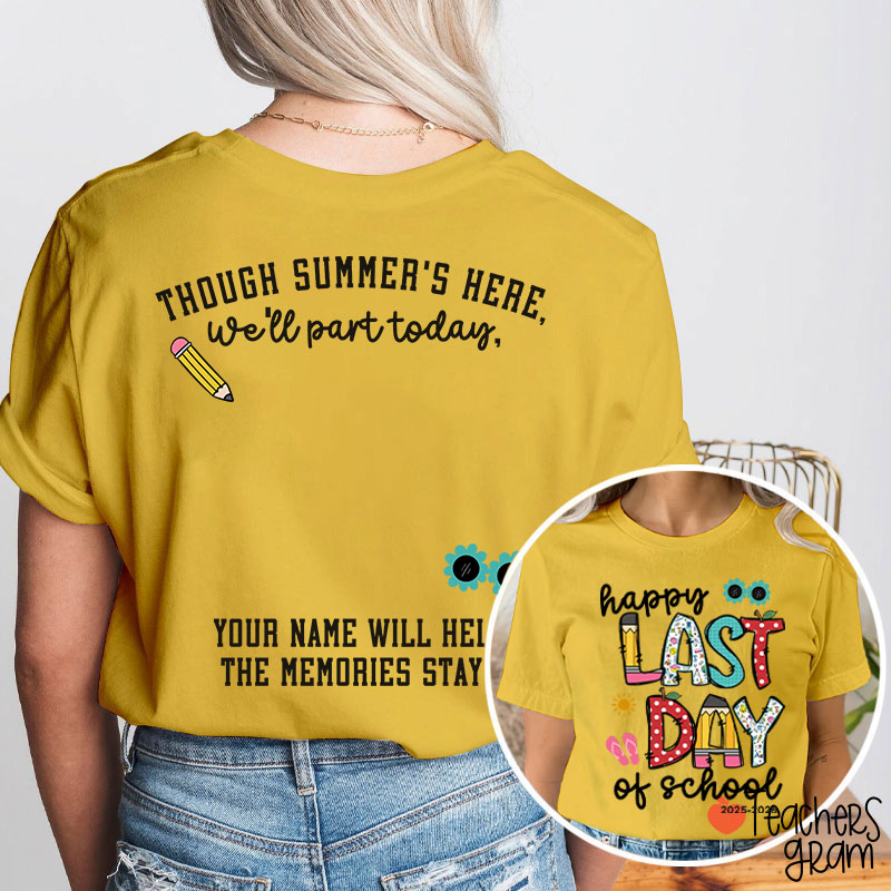 Personalized Year Happy Last Day Of School Students Autographs Teacher Two Sided T-Shirt