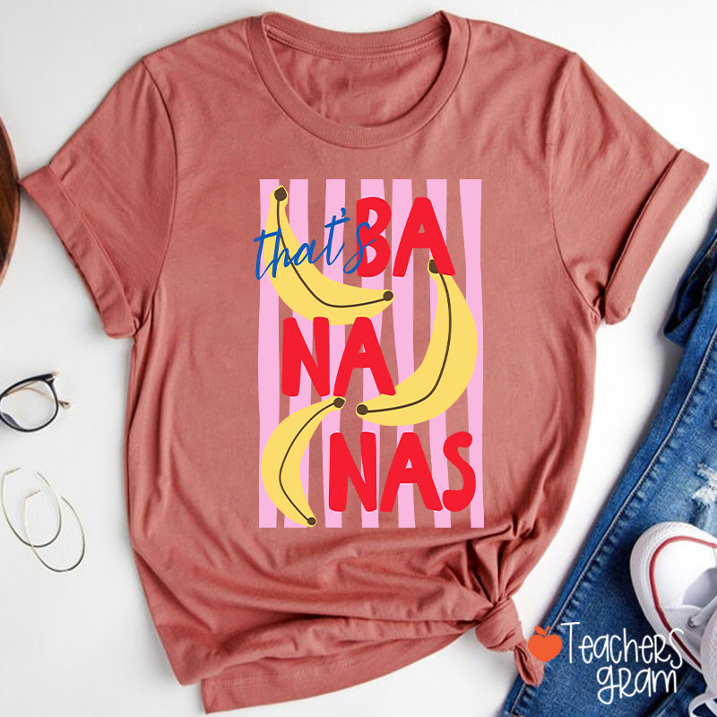That’s Bananas Summer Fruit Teacher T-Shirt