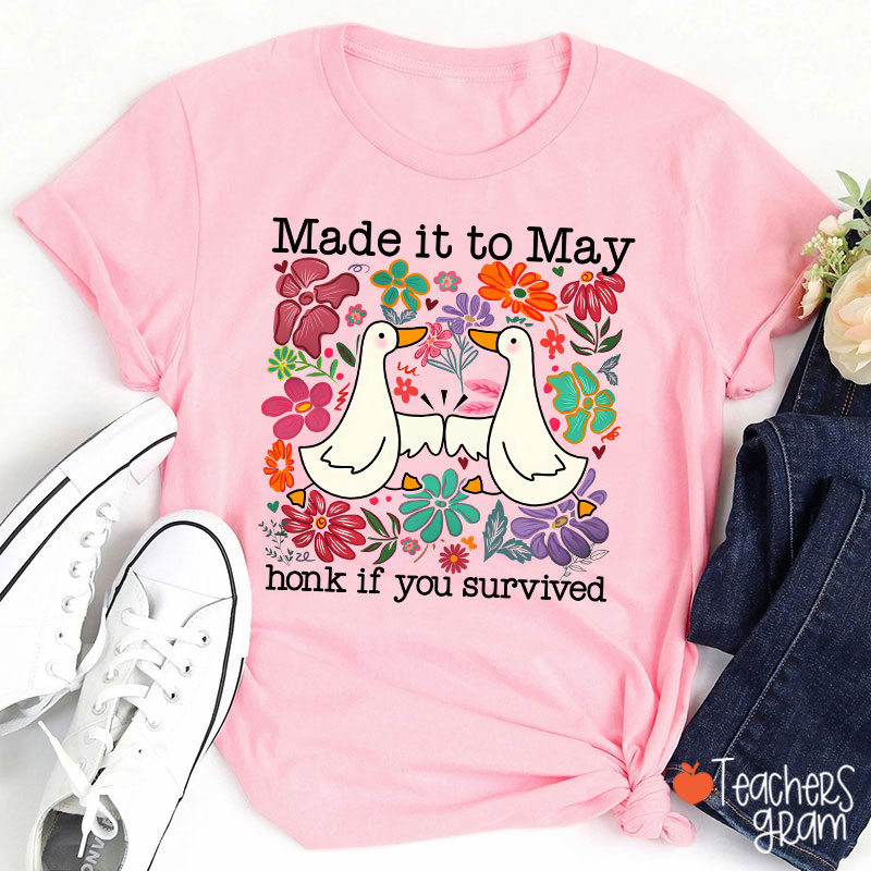 Made It To May Honk If You Survived Teacher T-Shirt