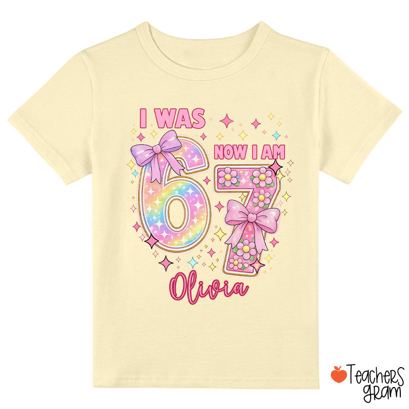 Personalized I Was 6 Now I Am 7 Birthday Girl Class T-Shirt