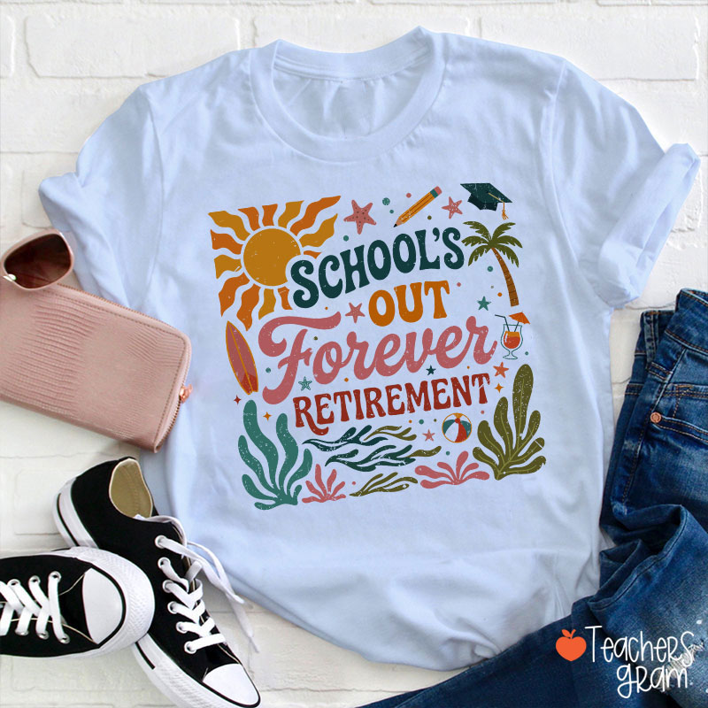 Retro School's Out Forever Retirement Teacher T-Shirt