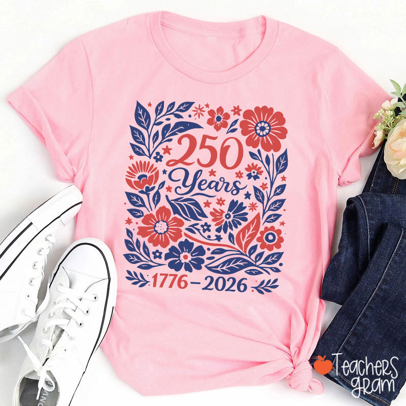 Floral 250 Years 1776 To 2026 Teacher T-Shirt