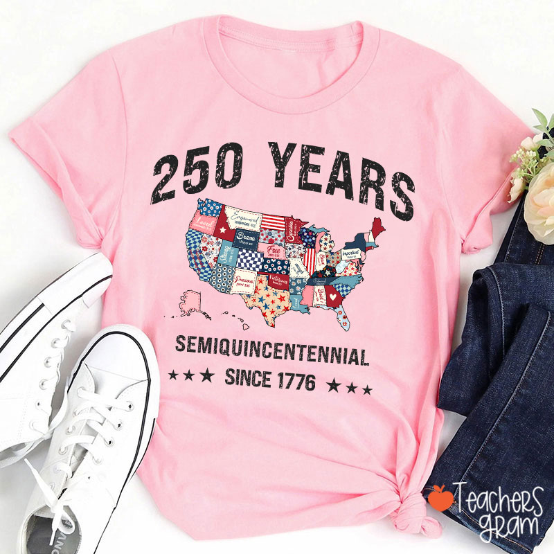 250 Years Semiquincentennial Since 1776 Teacher T-Shirt