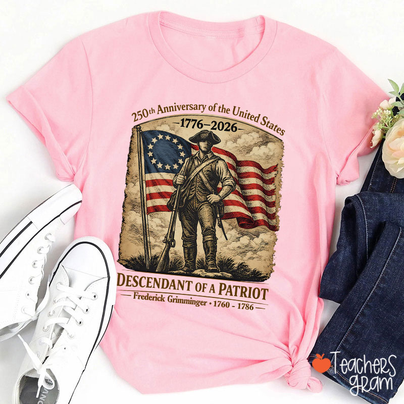 Personalized Descendant Of A Patriot Teacher T-Shirt