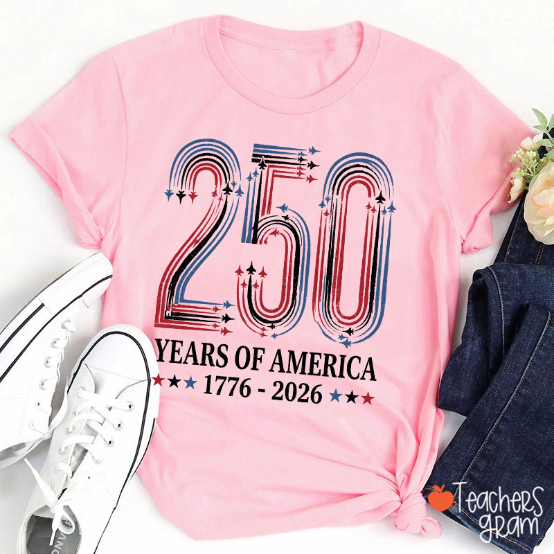 250 Years Of America From 1776 To 2026 Teacher T-Shirt