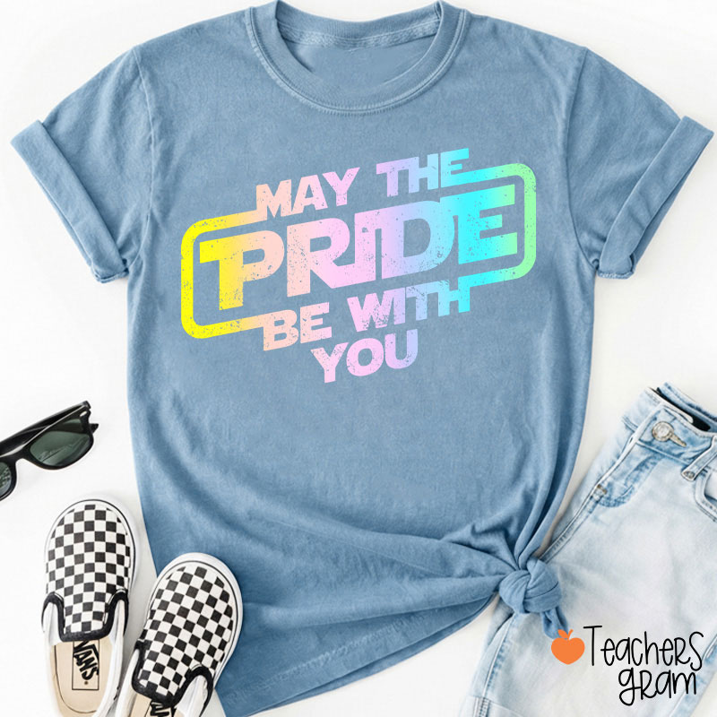 May The Pride Be With You Teacher T-Shirt