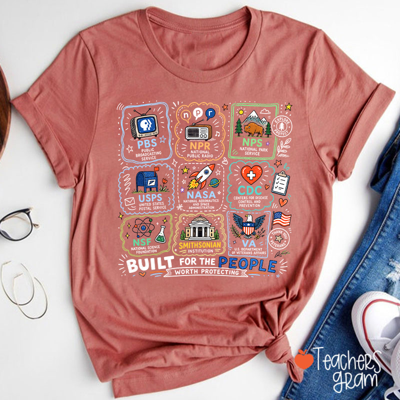 Built For The People Worth Protecting Teacher T-Shirt