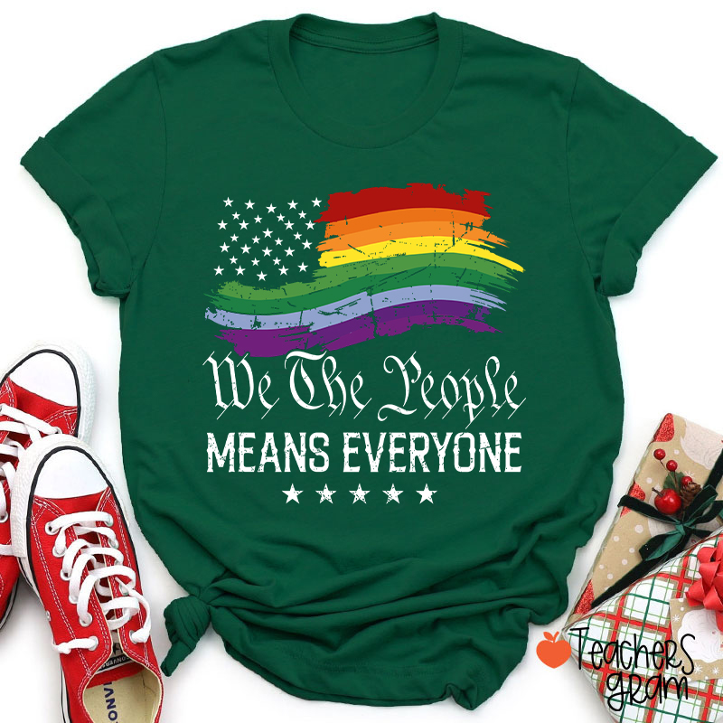 We The People Means Everyone Teacher T-Shirt