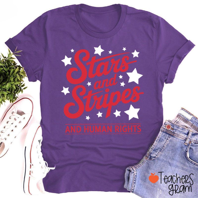 Stars And Stripes And Human Rights Teacher T-Shirt