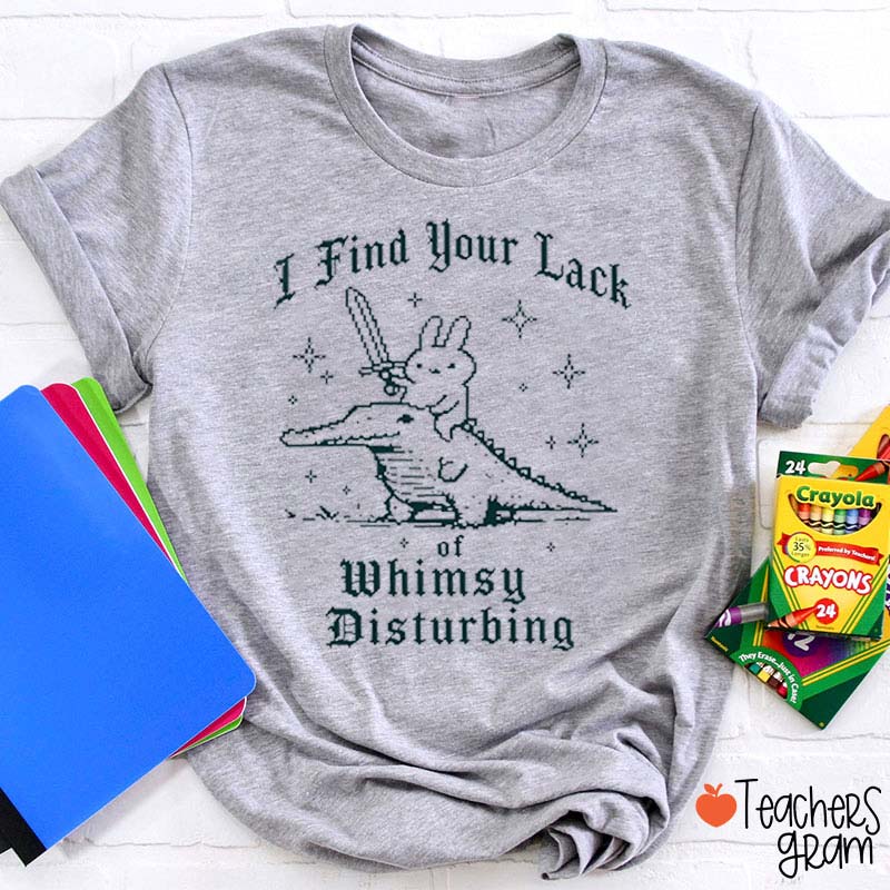 I Find Your Lack Of Whimsy Disturbing Bunny Sword Crocodile Vintage Star Graphic Teacher T-Shirt