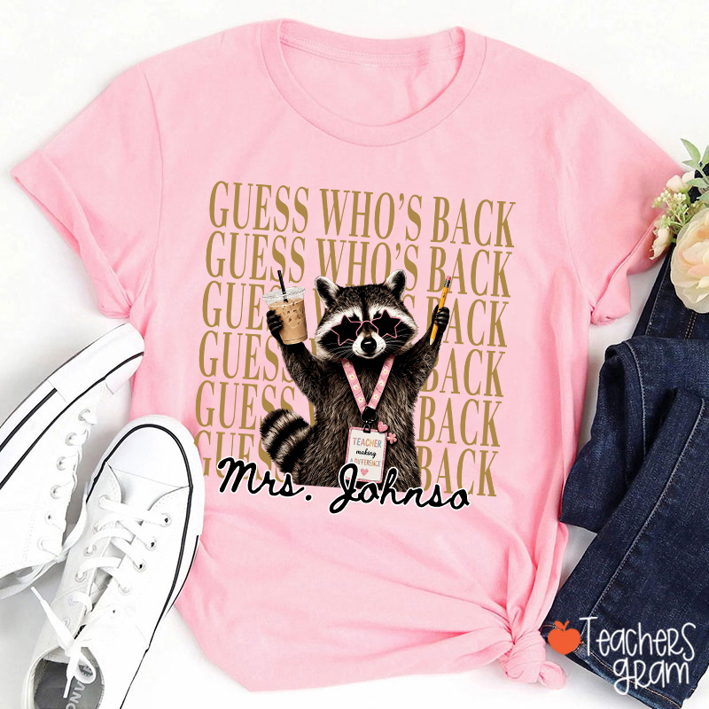 Personalized Name Guess Who's Back Stacked Teacher T-Shirt