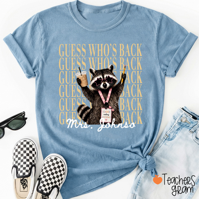 Personalized Name Guess Who's Back Stacked Teacher T-Shirt
