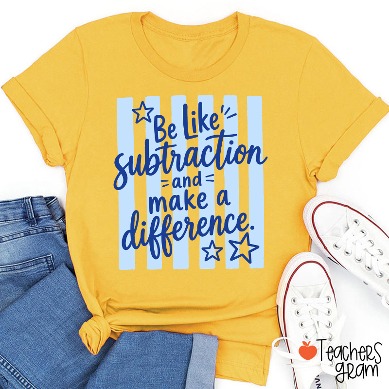 Be Like Subtraction Math Saying Stripe Teacher T-Shirt