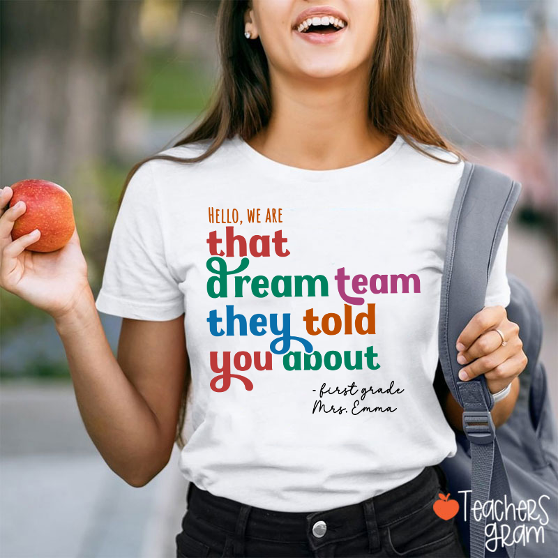 Personalized Name And Grade We Are That Dream Team Teacher T-Shirt