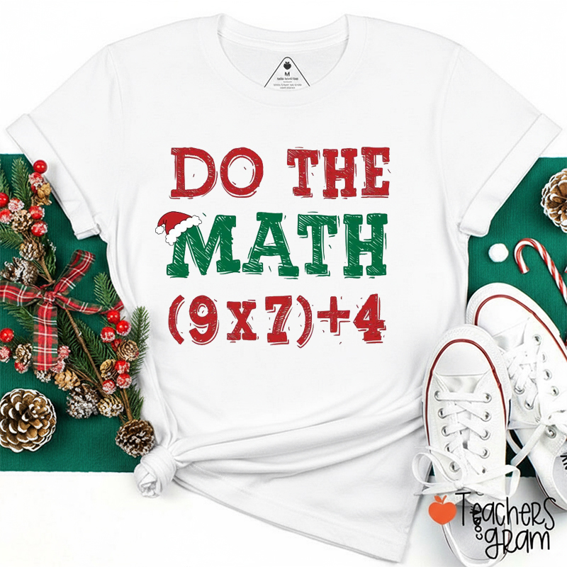 Do The Math 67 Meme Teacher T-Shirt