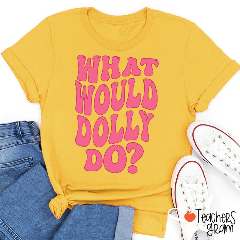 What Would Dolly Do Pink Retro Bubble Letter Country Music Teacher T-Shirt