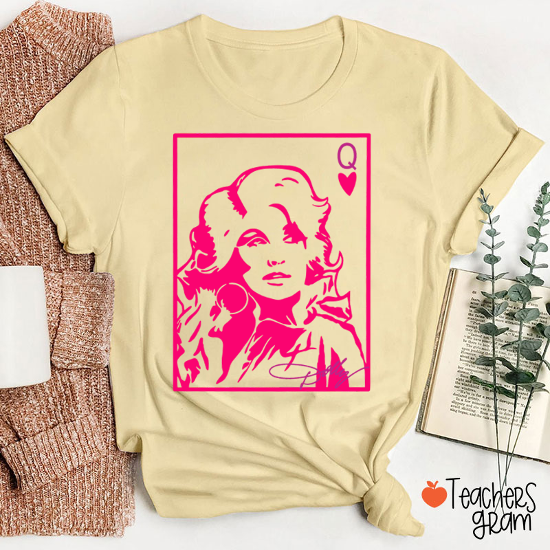 Dolly Queen Of Hearts Poker Card Pink Portrait Country Music Teacher T-Shirt